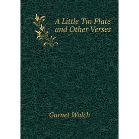 

Книга A Little Tin Plate and Other Verses