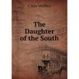 

Книга The Daughter of the South