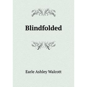 

Книга Blindfolded