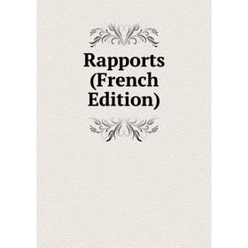 

Книга Rapports (French Edition)