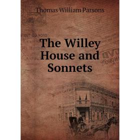 

Книга The Willey House and Sonnets