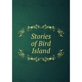 

Книга Stories of Bird Island