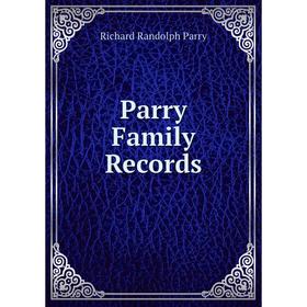 

Книга Parry Family Records