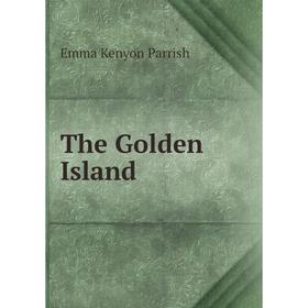 

Книга The Golden Island