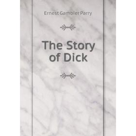 

Книга The Story of Dick