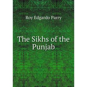 

Книга The Sikhs of the Punjab
