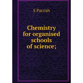 

Книга Chemistry for organised schools of science