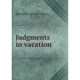 

Книга Judgments in vacation