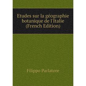 

Книга Etudes sur la géographie botanique de l'Italie (French Edition)