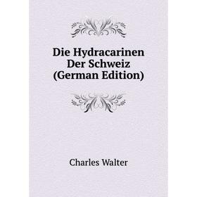 

Книга Die Hydracarinen Der Schweiz (German Edition)