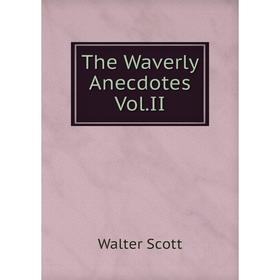 

Книга The Waverly Anecdotes Vol.II