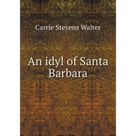 

Книга An idyl of Santa Barbara