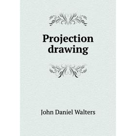 

Книга Projection drawing