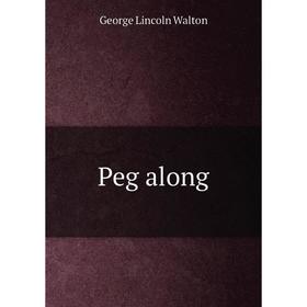 

Книга Peg along