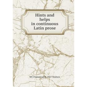 

Книга Hints and helps in continuous Latin prose