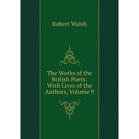 

Книга The Works of the British Poets: With Lives of the Authors, Volume 9