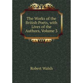 

Книга The Works of the British Poets, with Lives of the Authors, Volume 3