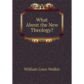 

Книга What About the New Theology