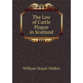 

Книга The Law of Cattle Plague in Scotland