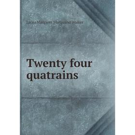 

Книга Twenty four quatrains