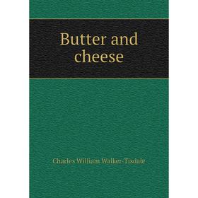 

Книга Butter and cheese