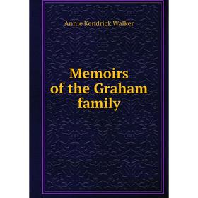 

Книга Memoirs of the Graham family