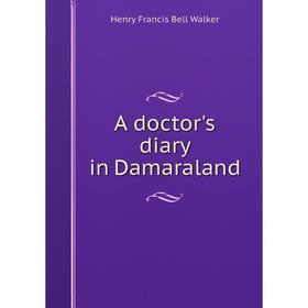 

Книга A doctor's diary in Damaraland