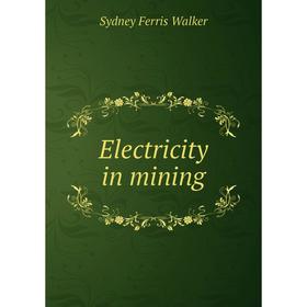

Книга Electricity in mining