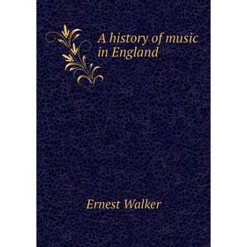 

Книга A history of music in England