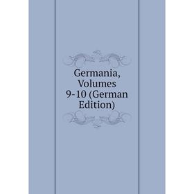 

Книга Germania, Volumes 9-10 (German Edition)