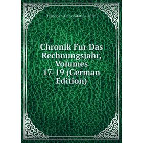 

Книга Chronik Fur Das Rechnungsjahr, Volumes 17-19 (German Edition)