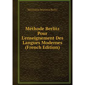 

Книга Méthode Berlitz Pour L'enseignement Des Langues Modernes