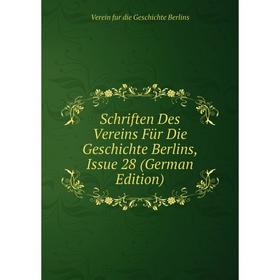 

Книга Schriften Des Vereins Für Die Geschichte Berlins, Issue 28 (German Edition)