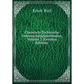

Книга Chemisch-Technische Untersuchungsmethoden, Volume 2 (German Edition)