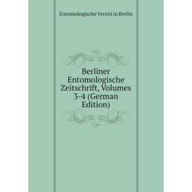 

Книга Berliner Entomologische Zeitschrift, Volumes 3-4 (German Edition)