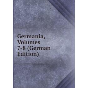 

Книга Germania, Volumes 7-8 (German Edition)