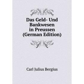 

Книга Das Geld- Und Bankwesen in Preussen (German Edition)