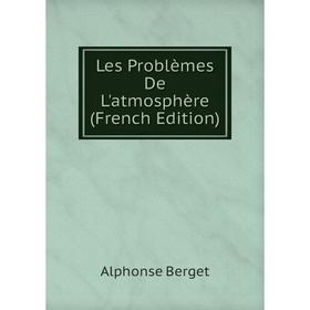 

Книга Les Problèmes De L'atmosphère