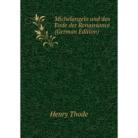 

Книга Michelangelo und das Ende der Renaissance