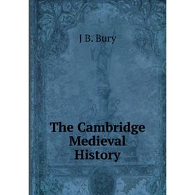 

Книга The Cambridge Medieval History
