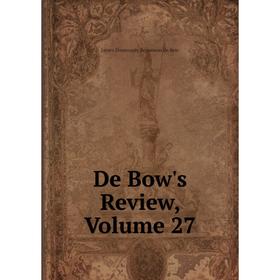 

Книга De Bow's Review, Volume 27