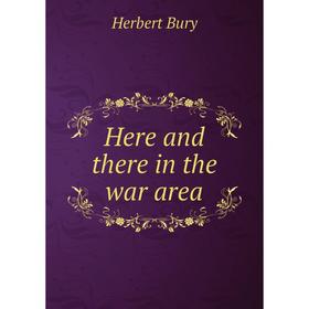 

Книга Here and there in the war area