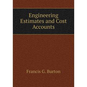 

Книга Engineering Estimates and Cost Accounts