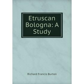 

Книга Etruscan Bologna: A Study