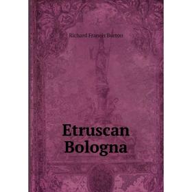 

Книга Etruscan Bologna