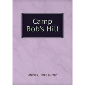 

Книга Camp Bob's Hill