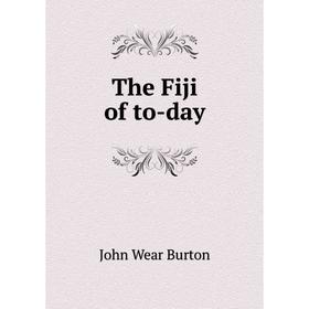 

Книга The Fiji of to-day