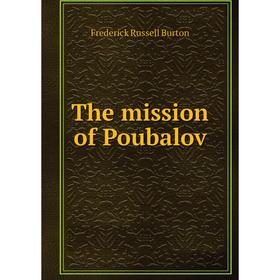 

Книга The mission of Poubalov