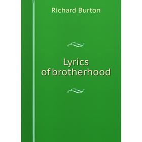 

Книга Lyrics of brotherhood