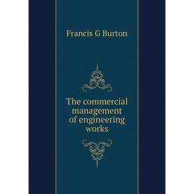 

Книга The commercial management of engineering works